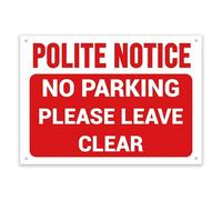 Polite Notice No Parking Please Leave Clear Sign - Durable Rust-Proof PVC, Weatherproof Outdoor Use, Multiple Sizes, With or Without Pre-Drilled Holes - No.004 (Red, A6 (105mm x 148mm) - Holes)