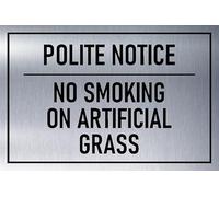 Polite notice, no smoking on artificial grass, brushed aluminium effect safety sign - 1mm flexible Plastic sign (400mm x 300mm)