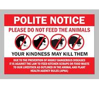 Polite notice, please do not feed the animals - 3mm Aluminium sign (600mm x 400mm)