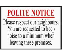 Polite Notice Please respect our neighbours metal sign pub bar business home (Aluminium A4 (200x280mm) Approx)