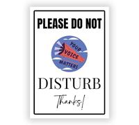 Polite Notice Sign - Please Do Not Disturb - Your Voice Matters - Durable Weatherproof PVC Sign - Bold UV Printed for Indoor & Outdoor Use (No. 028)