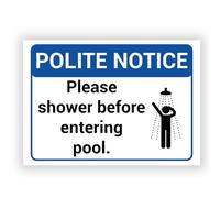 Polite Notice Sign - Please Shower Before Entering the Pool - Durable Weatherproof PVC Sign - Bold UV Printed for Indoor & Outdoor Use (No. 031)