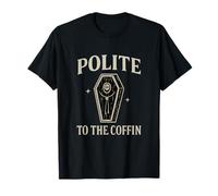Polite to The Coffin Gothic Punk Bold Serif Artwork T-Shirt