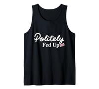 Politely Fed Up Funny British Sarcastic Humor Tank Top