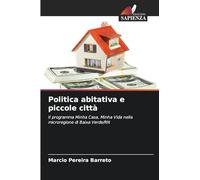 Politica abitativa e piccole città: Il programma Minha Casa, Minha Vida nella microregione di Baixa Verde/RN