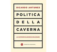 Politica della caverna: La controrivoluzione di Bolsonaro (Nodi)