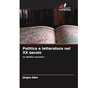 Politica e letteratura nel XX secolo: Un dibattito necessario