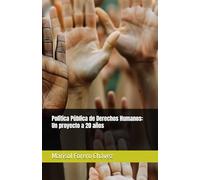 Política Pública de Derechos Humanos: Un proyecto a 20 años
