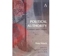 Political Authority: Contract and Critique: 1 (Anthem Studies in Wittgenstein, 1)