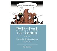 Political Cartoons and the Israeli-Palestinian Conflict (New Approaches to Conflict Analysis)