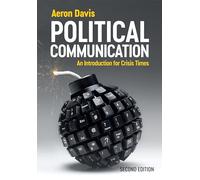 Political Communication: An Introduction for Crisis Times