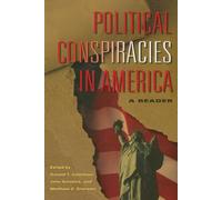 Political Conspiracies in America: A Reader