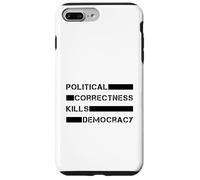 Political Correctness Kills Democracy (Free Speech) Case for iPhone 7 Plus/8 Plus