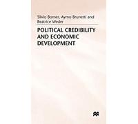 Political Credibility and Economic Development (Classics in the History and Development)