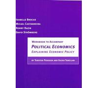 Political Economics: Explaining Economic Policy (Workbook to Accompany Political Economics)