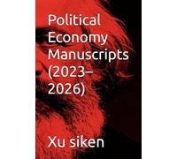 Political Economy Manuscripts (2023-2026)