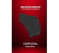 Political Essays: From Independence to Dependence