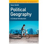 Political Geography: A Critical Introduction (Critical Introductions to Geography)