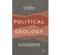 Political Geology: Active Stratigraphies and the Making of Life
