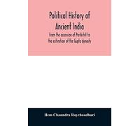 Political history of ancient India, from the accession of Parikshit to the extinction of the Gupta dynasty