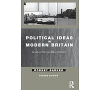 Political Ideas in Modern Britain: In and After the Twentieth Century