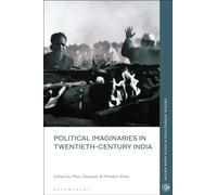 Political Imaginaries in Twentieth-Century India