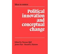 Political Innovation and Conceptual Change: 11 (Ideas in Context, Series Number 11)