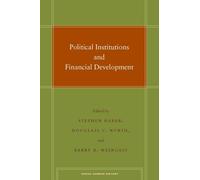 Political Institutions and Financial Development (Social Science History)