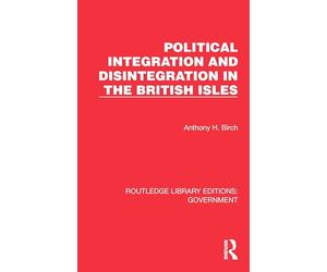 Political Integration and Disintegration in the British Isles (Routledge Library Editions: Government)