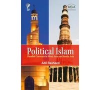 Political Islam: Parallel Currents in West Asia and South Asia