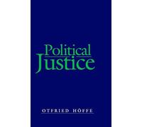 Political Justice: Foundations for a Critical Philosophy of Law and the State