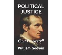 POLITICAL JUSTICE: On “Property”