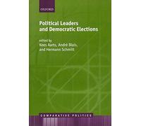 Political Leaders and Democratic Elections (Comparative Politics)
