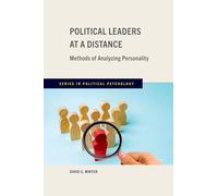 Political Leaders at a Distance: Methods of Analyzing Personality (Series in Political Psychology)