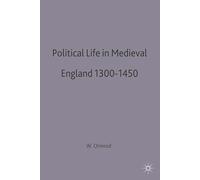 Political Life in Medieval England 1300-1450: 127 (British History in Perspective)