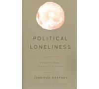 Political Loneliness: Modern Liberal Subjects in Hiding (Philosophical Projections)