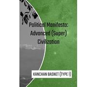 Political Manifesto: Advanced (Super) Civilization