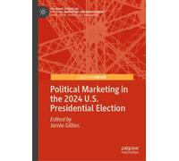 Political Marketing in the 2024 U.S. Presidential Election