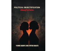 Political Objectification: #BangTheTwins