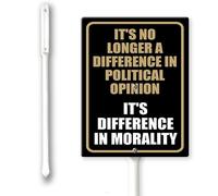 Political Opinion Difference Morality Sign With Stakes Outdoor Lawn Yard Signs 8 x 12 inch