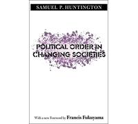 Political Order in Changing Societies (Henry L Stimson Lectures (YUP))