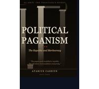 Political Paganism: The Republic and Meritocracy: 3 (Al-Amin: The Tradition's secret)