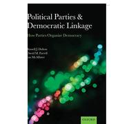 Political Parties and Democratic Linkage: How Parties Organize Democracy