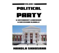 Political Party & Government Leadership & Succesion Globally: 3