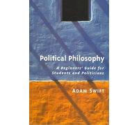 Political Philosophy: A Beginner′s Guide for Students and Politicians