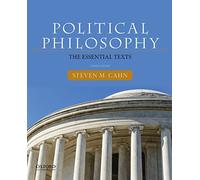 Political Philosophy: The Essential Texts