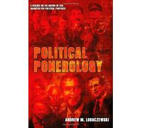 Political Ponerology: A Science on the Nature of Evil Adjusted for Political Purposes: Written by Andrew M. Lobaczewski, 2007 Edition, (2nd Edition) Publisher: Red Pill Press [Paperback]