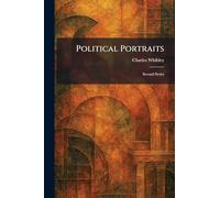 Political Portraits: Second Series