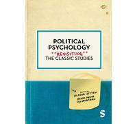 Political Psychology : Revisiting the Classic Studies