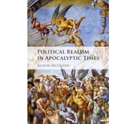 Political Realism in Apocalyptic Times